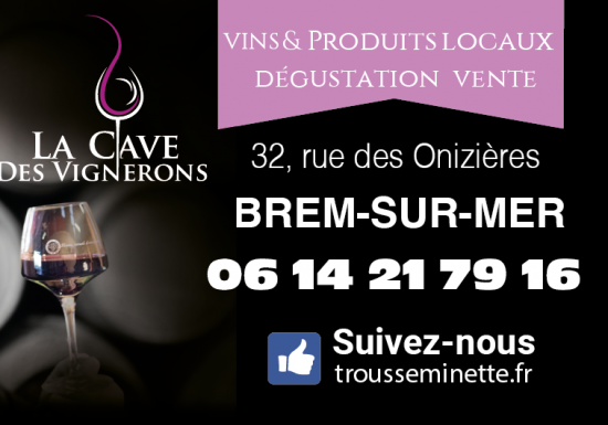 TROUSSEMINETTE – LA CAVE DES VIGNERONS